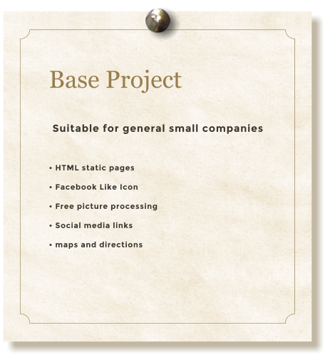 Base Project Suitable for general small companies  HTML static pages  Facebook Like Icon  Free picture processing  Social media links  maps and directions